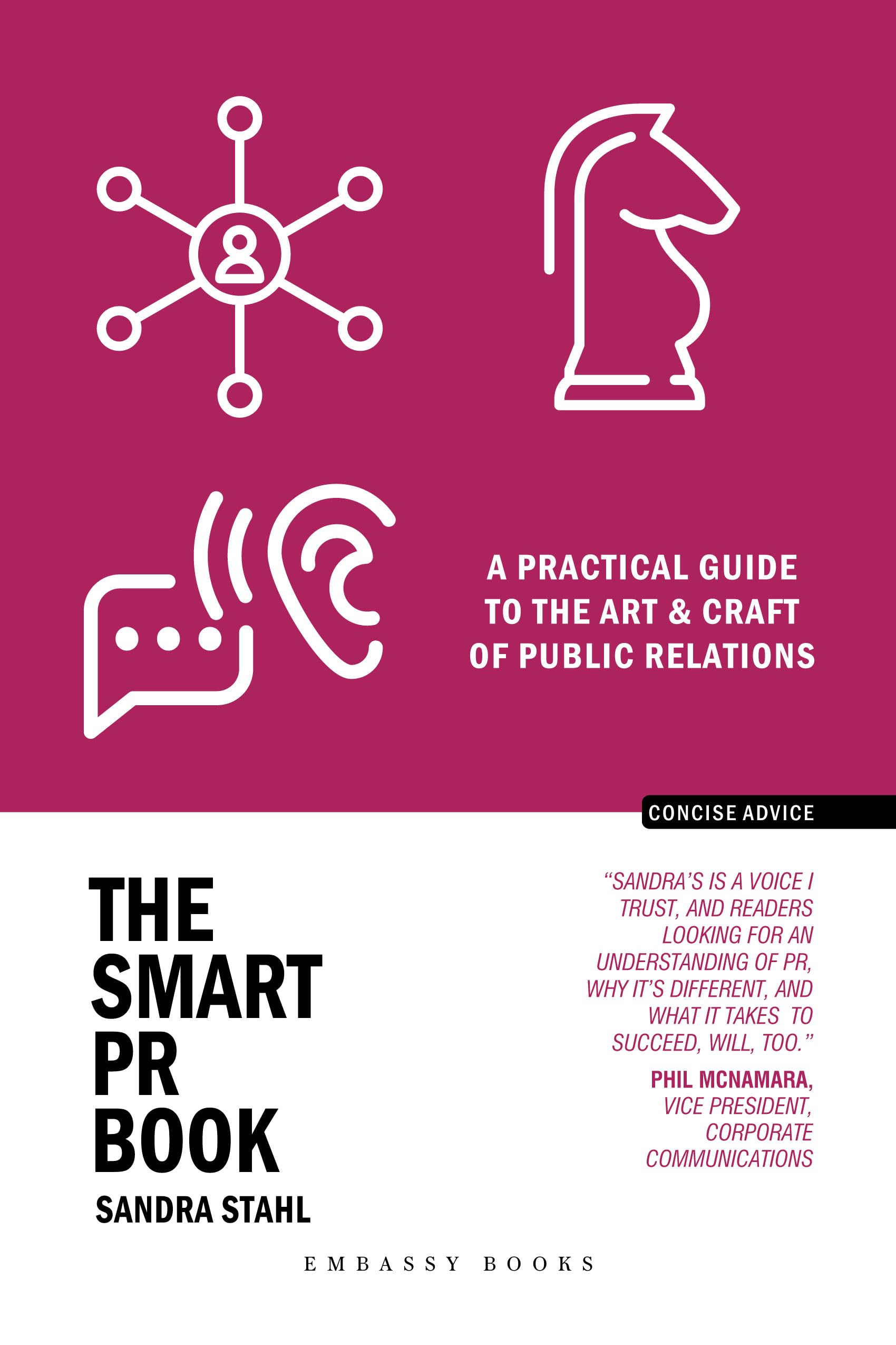 The Smart Pr Book: A Practical Guide To The Art & Craft Of Public Relations