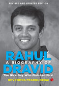 A Biography of Rahul Dravid