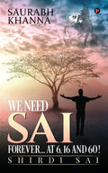 We Need Sai Forever At 6, 16 And 60! : Shirdi Sai