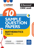 Arihant I Succeed Cbse Sample Question Papers Class 11 Mathematics Exam 2026 | 10 Solved & Practice Papers | Based On Latest Cbs