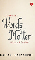 ...Because Words Matter: Selected Quotes