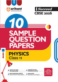 Arihant I Succeed Cbse Sample Question Papers Class 11 Physics Exam 2026 | 10 Solved & Practice Papers | Based On Latest Cbse Sp