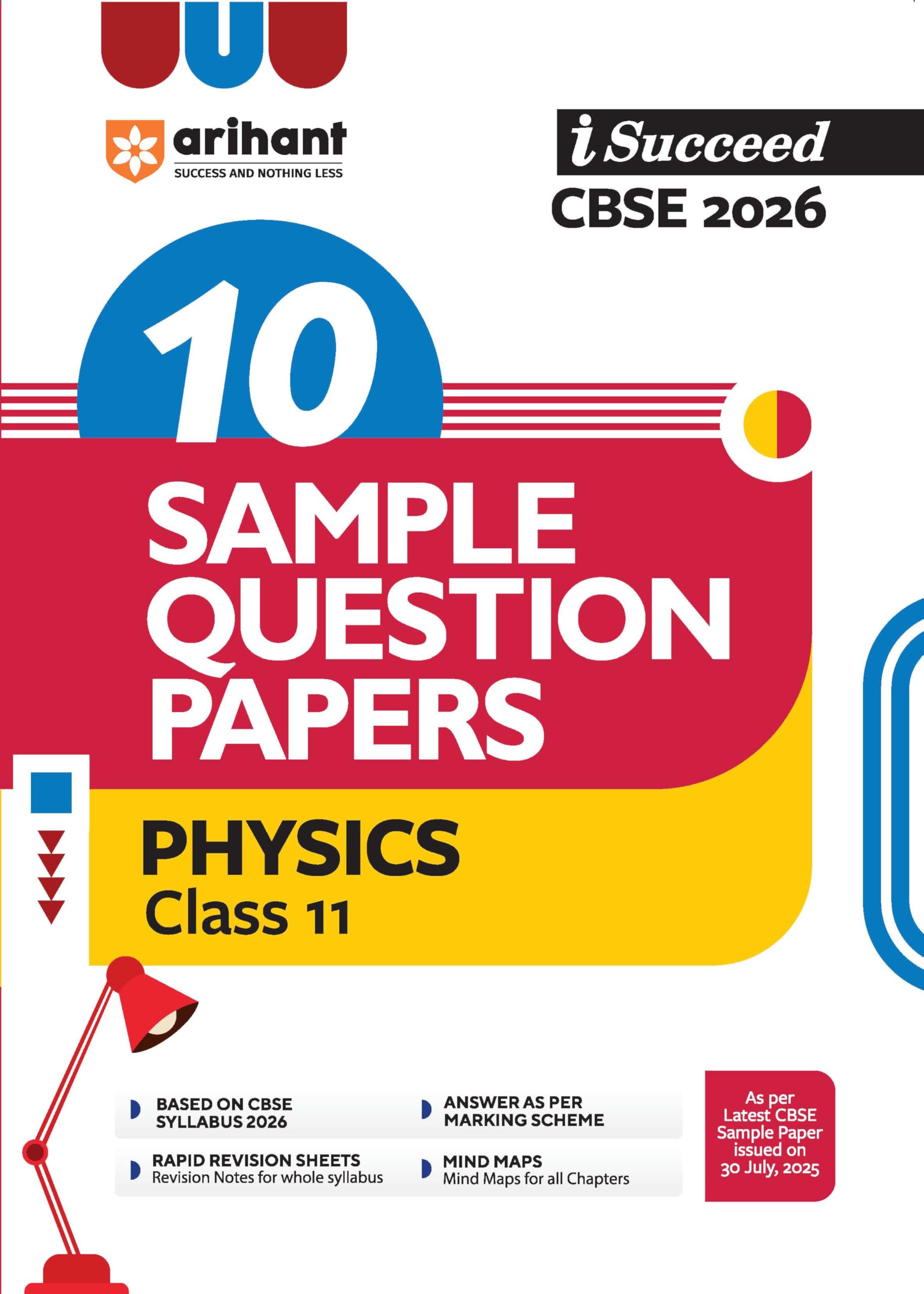 Arihant I Succeed Cbse Sample Question Papers Class 11 Physics Exam 2026 | 10 Solved & Practice Papers | Based On Latest Cbse Sp