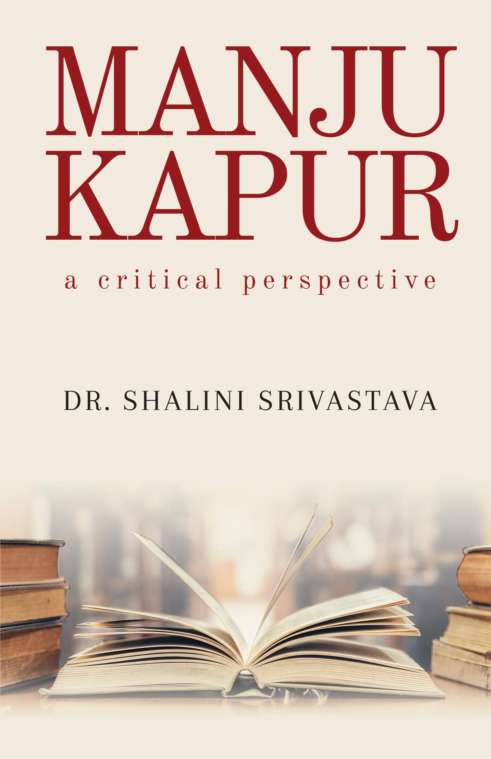 Manju Kapur: A Critical Perspective