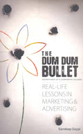 Dum Dum Bullet Real life lessons in Marketing