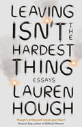 Leaving IsnT The Hardest Thing