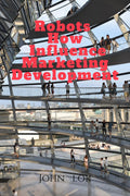 Robots How Influence Marketing Development