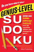 GeniusLevel Sudoku: Over 300 SuperDifficult Puzzles from the Japanese Masters Who Invented the Game