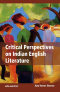 Critical Perspectives on Indian English Literature