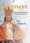 Journeys: The Santo Nio Devotion Comes to Tampa Bay