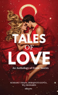 Tales of Love: An Anthology of Erotic Stories