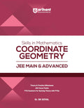 Arihant Skills in Mathematics Coordinate Geometry for JEE Main & Advanced 2027 | Theory, Practice Milestones & PYQ Scanners | Id