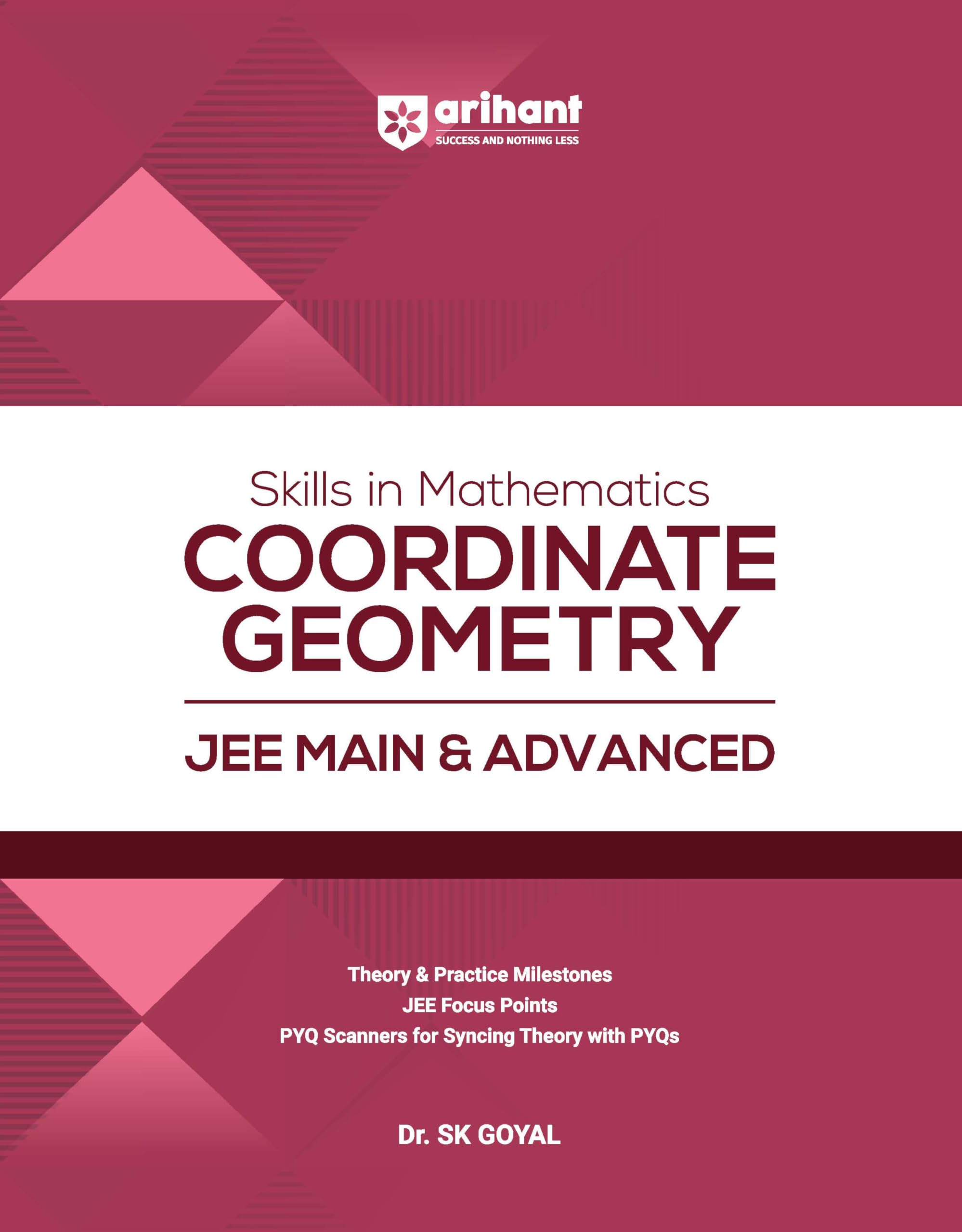 Arihant Skills in Mathematics Coordinate Geometry for JEE Main & Advanced 2027 | Theory, Practice Milestones & PYQ Scanners | Id