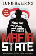 Mafia State: How One Reporter Became An Enemy Of The Brutal New Russia