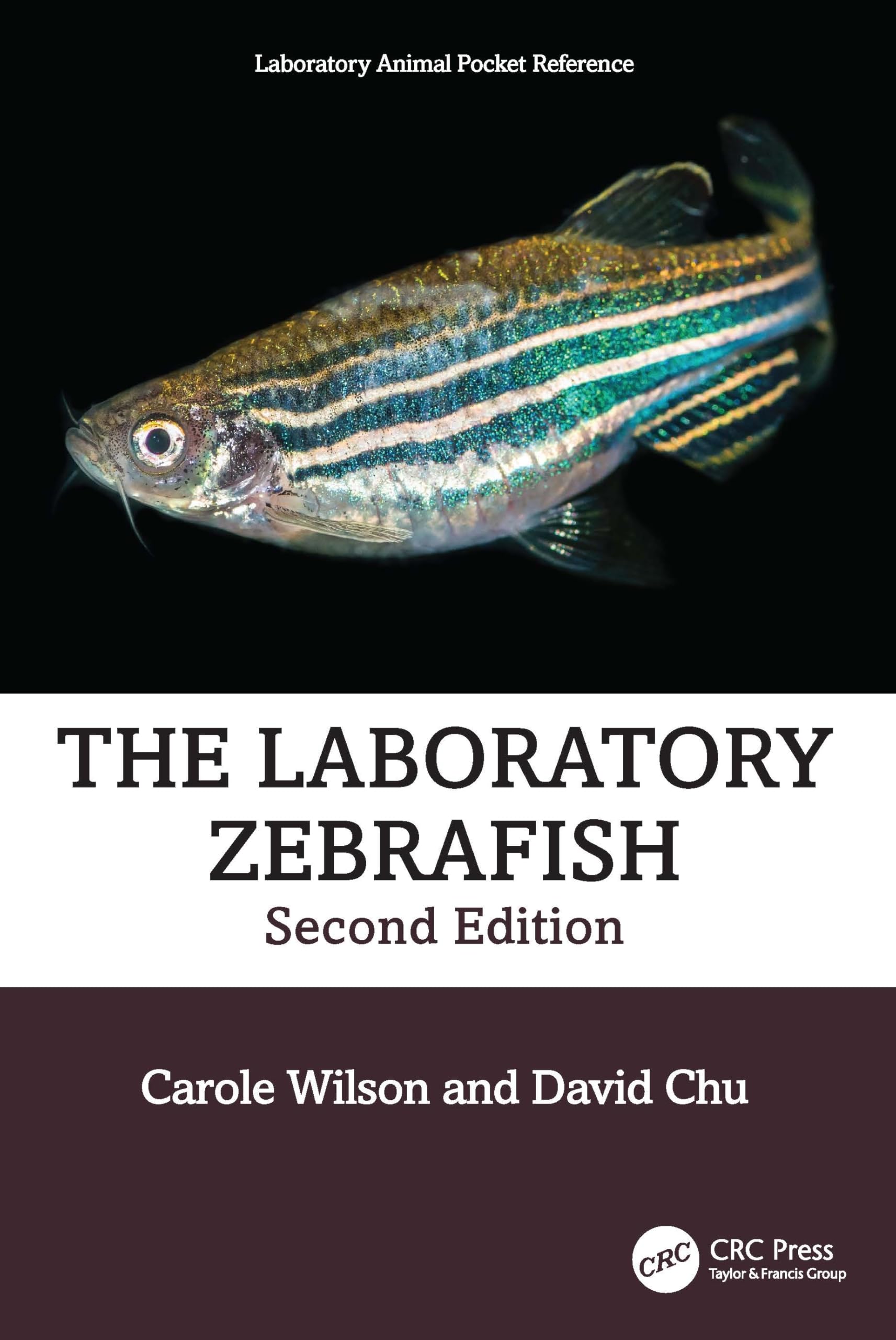 THE LABORATORY ZEBRAFISH 2ED (SB 2025) (Laboratory Animal Pocket Reference)