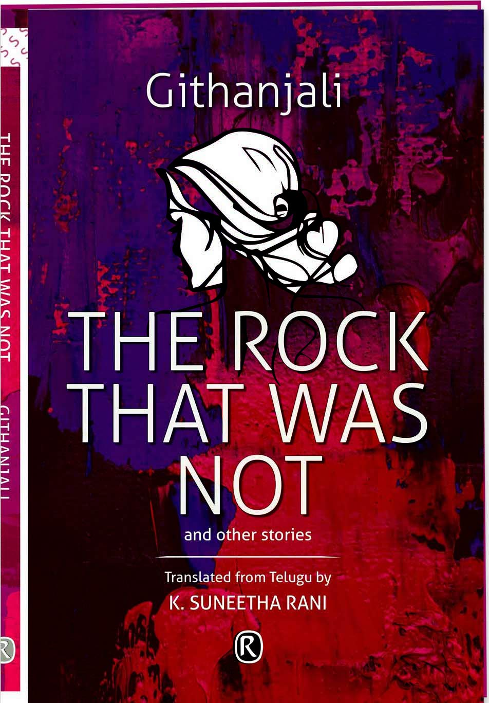 The Rock That Was Not and other stories: Short Stories (Ratna Translation Series)