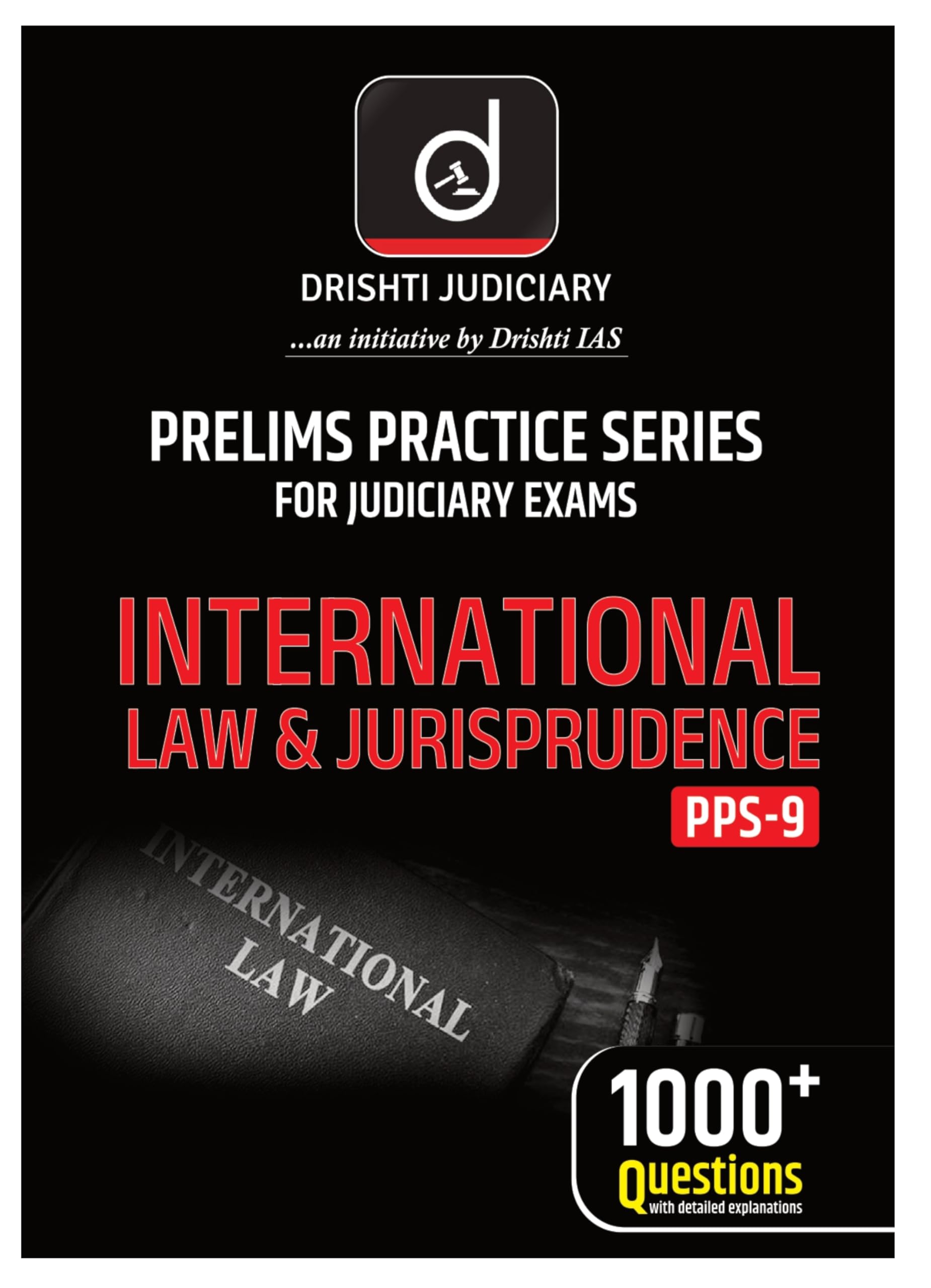 Drishti Judiciary (Pps9) International Law & Jurisprudence | English | Comprehensive Guide With Doctrines, Case Laws & Previous