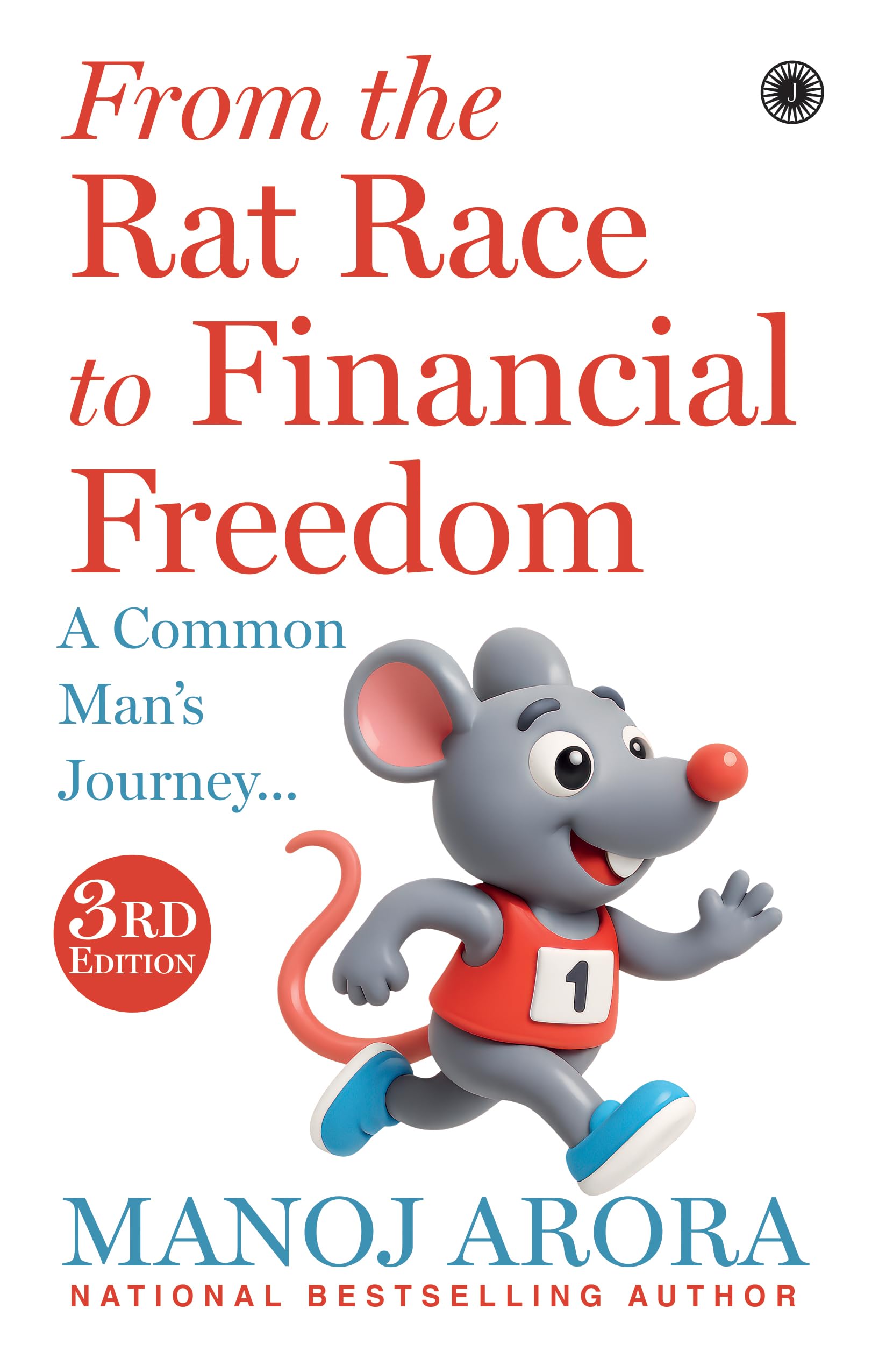 From the Rat Race to Financial Freedom: A Common Mans Journey