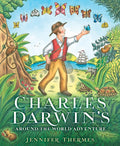 Charles Darwins AroundtheWorld Adventure: A Picture Book