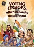 Young Heroes and other stalwarts of the freedom struggle