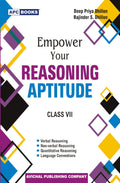 Empower Your Reasoning Aptitude, For Class 7  By Deep Priya Dhillon, Rajinder S. Dhillon (202425 Examination)