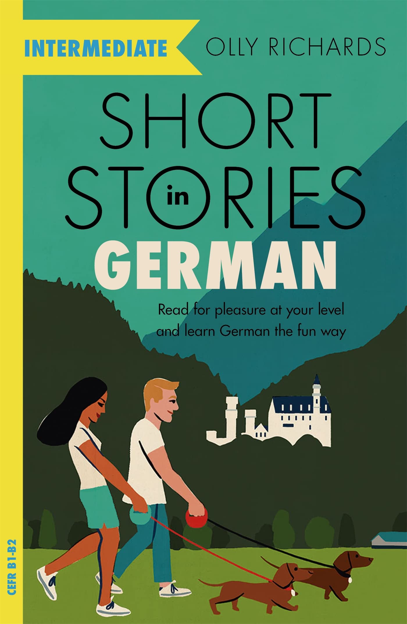 Short Stories in German for Intermediate Learners: Read for pleasure at your level, expand your vocabulary and learn German the 