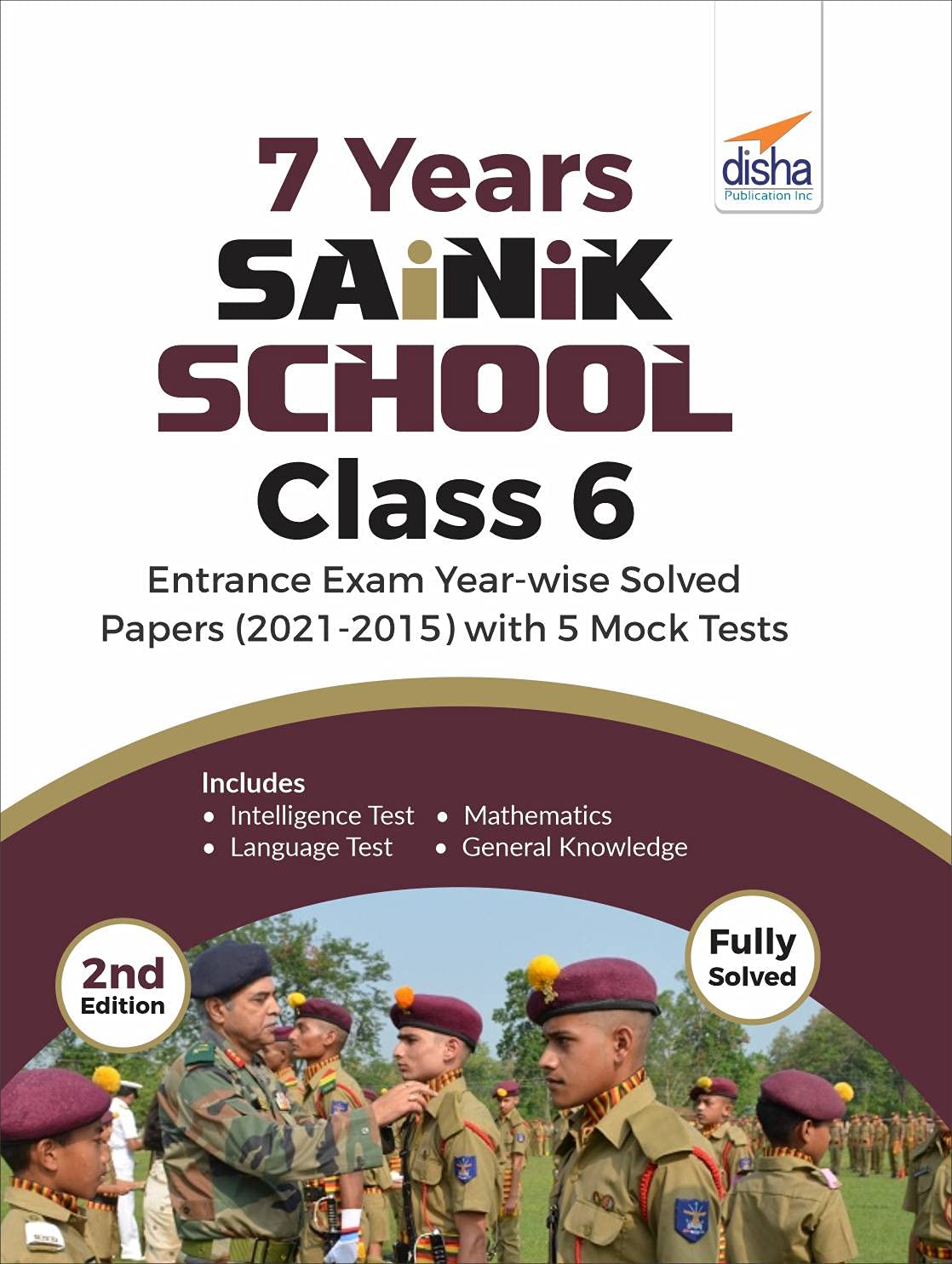 7 Years Sainik School Class 6 Entrance Exam YearWise Solved Papers (20212015) With 5 Mock Tests 2Nd Edition