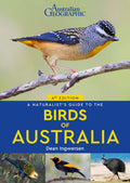A Naturalists Guide to the Birds of Australia