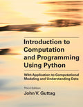Introduction to Computation and Programming Using Python, third edition: With Application to Computational Modeling and Understa