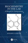 Biochemistry In The Lab : A Manual For Undergraduates, 1St Edition