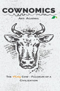 Cownomics : The Holy Cow, Fulcrum Of A Civilization
