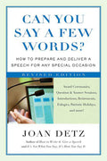 Can You Say a Few Words?: How to Prepare and Deliver a Speech for Any Special Occasion