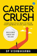 Career Crush: Build a Great Career that You Love! | A self help guide to build your career