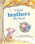 What Brothers Do Best: (Big Brother Books for Kids, Brotherhood Books for Kids, Sibling Books for Kids) (What Brothers/Sisters D
