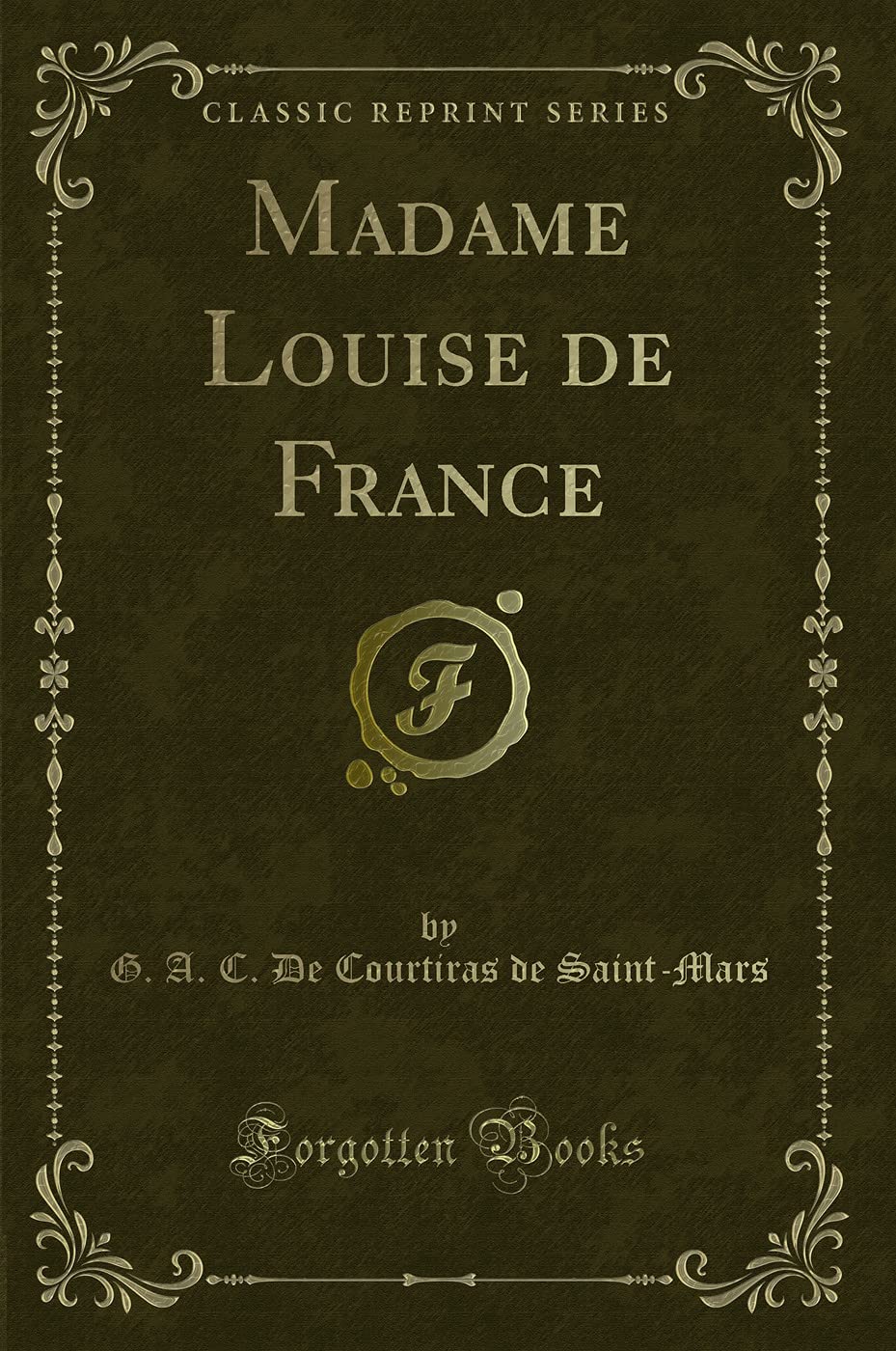 Madame Louise de France (Classic Reprint)