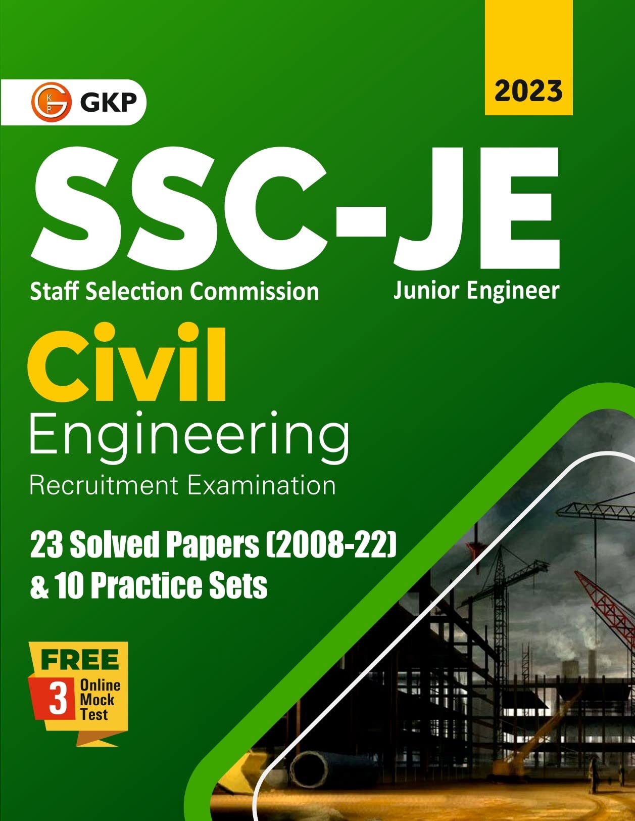 Ssc 2023 : Junior Engineers Paper I  Civil Engineering  23 Solved Papers & 10 Practice Sets By Gkp