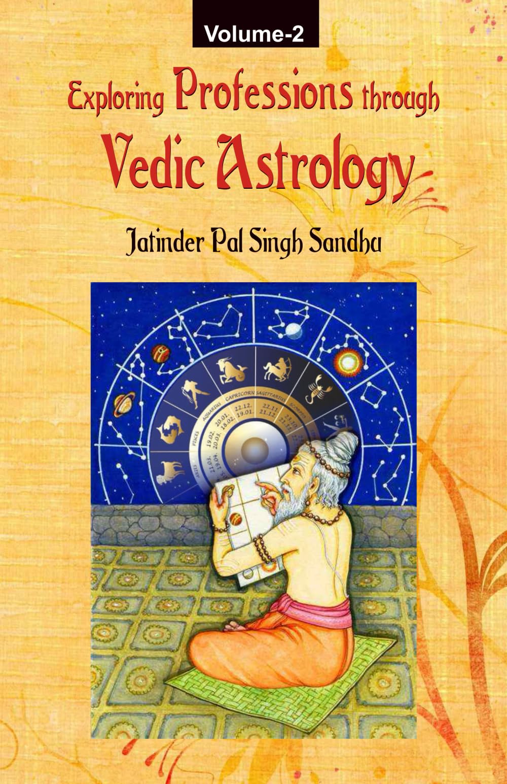 Exploring Professions Through Vedic Astrology, Volume 2 /