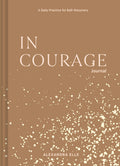 In Courage Journal: A Daily Practice for SelfDiscovery