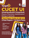 Target CUCET UI (Undergraduate/ Integrated) Physics, Chemistry, Mathematics, Biology & Aptitude Test Paper Code UIQP01  5 Pas
