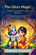 The Gitas Magic Krishnas Lessons for Little Warriors: A Parents Guide to Raising Resilient Kids  Stories, Activities, and Games