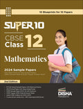 Super 10 CBSE Class 12 Mathematics 2024 Sample Papers with 2023 Previous Year Solved Paper, CBSE Sample Paper & 2020 Topper Answ