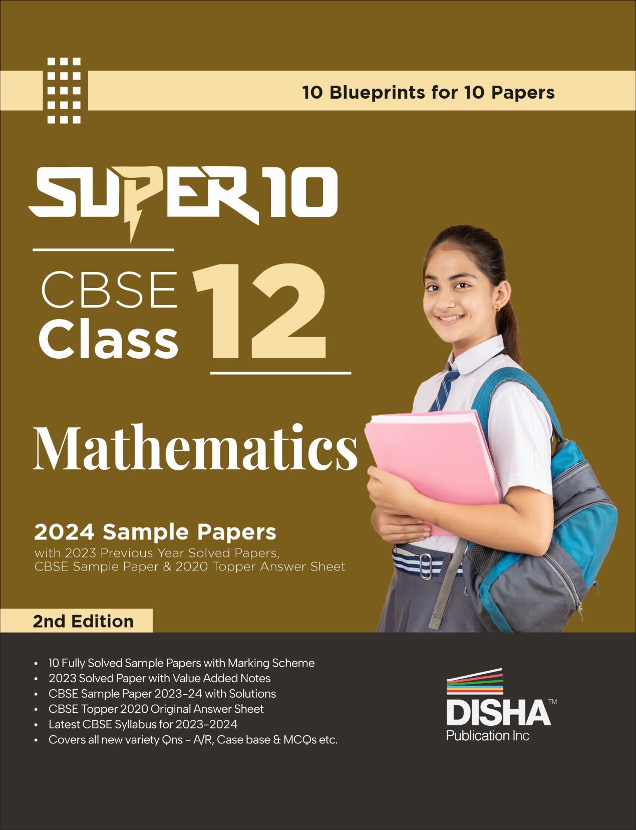 Super 10 CBSE Class 12 Mathematics 2024 Sample Papers with 2023 Previous Year Solved Paper, CBSE Sample Paper & 2020 Topper Answ