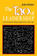 The Tao of Leadership: Lao Tzus Tao Te Ching Adapted for a New Age