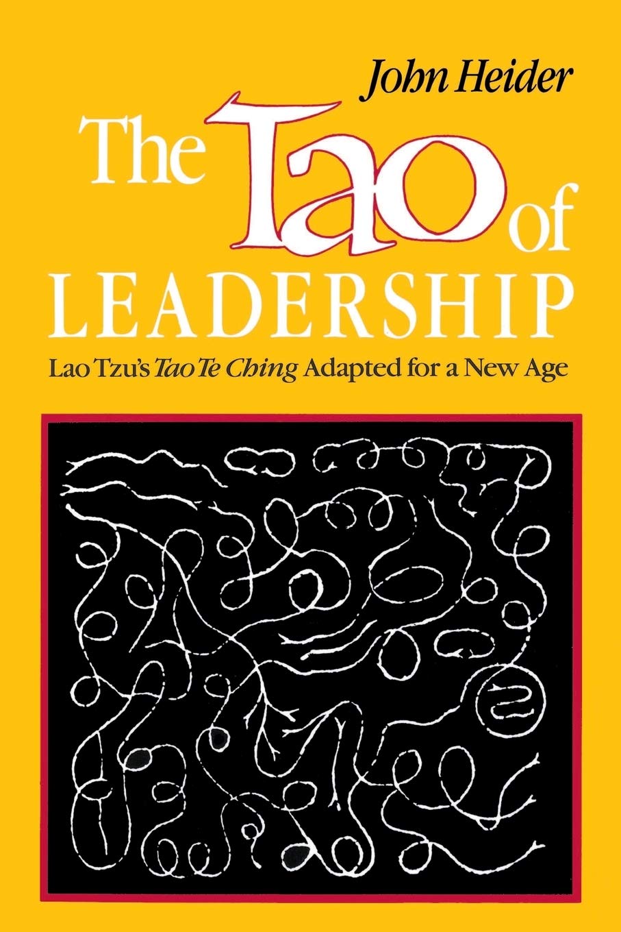 The Tao of Leadership: Lao Tzus Tao Te Ching Adapted for a New Age