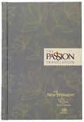 The Passion Translation New Testament (2020 Edition) HC Floral: With Psalms, Proverbs, and Song of Songs (Hardcover)  A Perfect