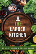 The larder kitchen: A complete guide for larder kitchen