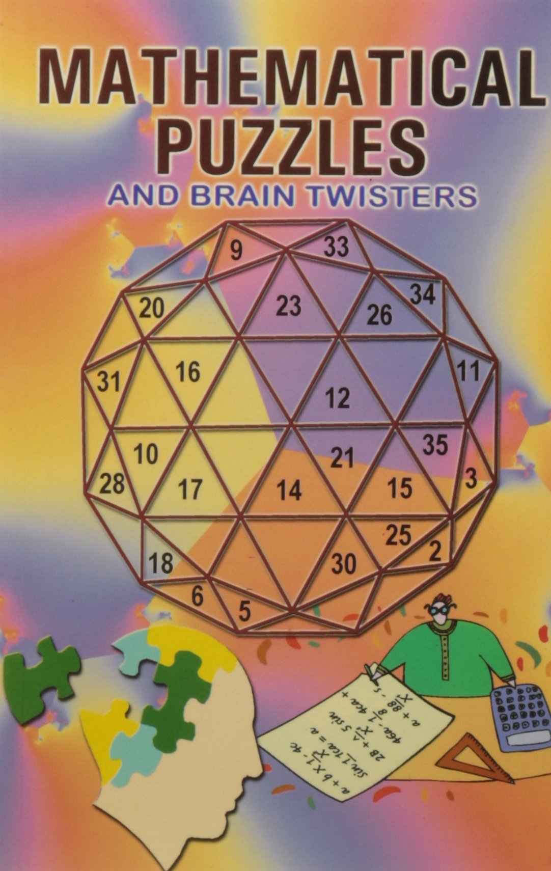 Mathematical Puzzles And Brain Twisters