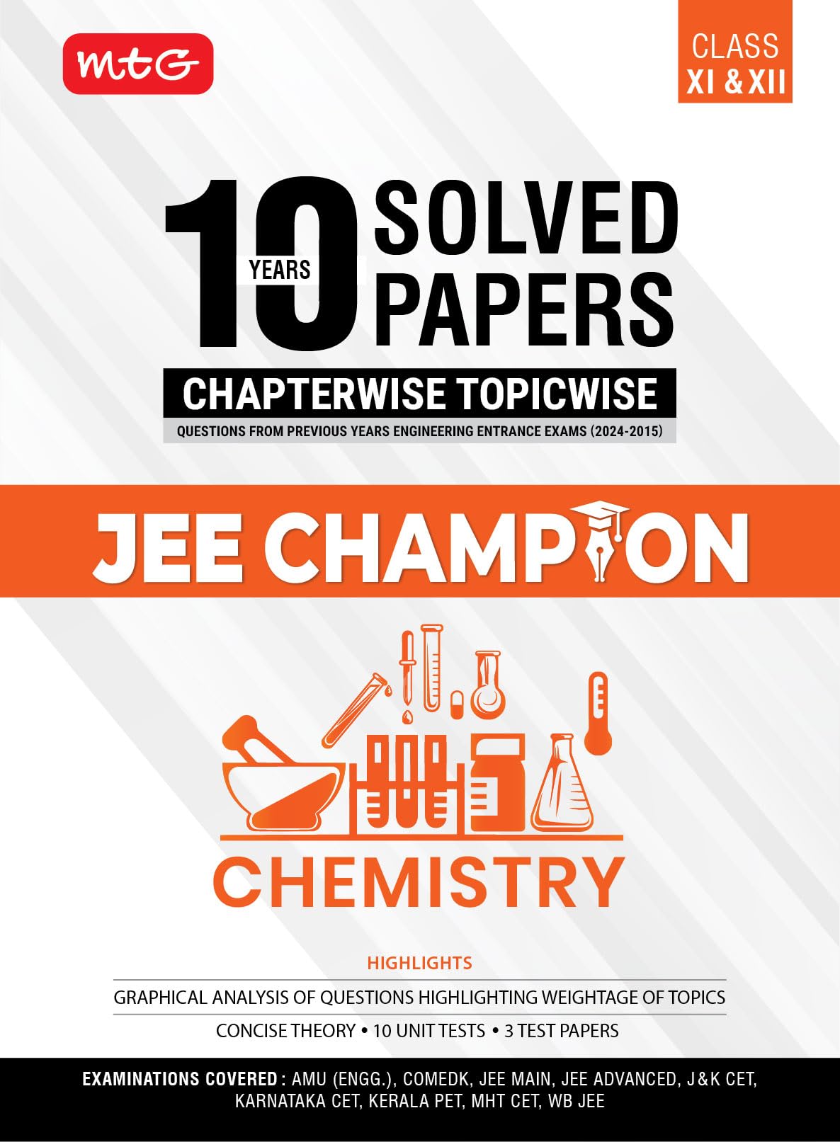MTG 10 Years JEE Main & Advanced (20242015) Chapterwise Topicwise Solved Papers Chemistry With Cover All State Level Engg. Entr