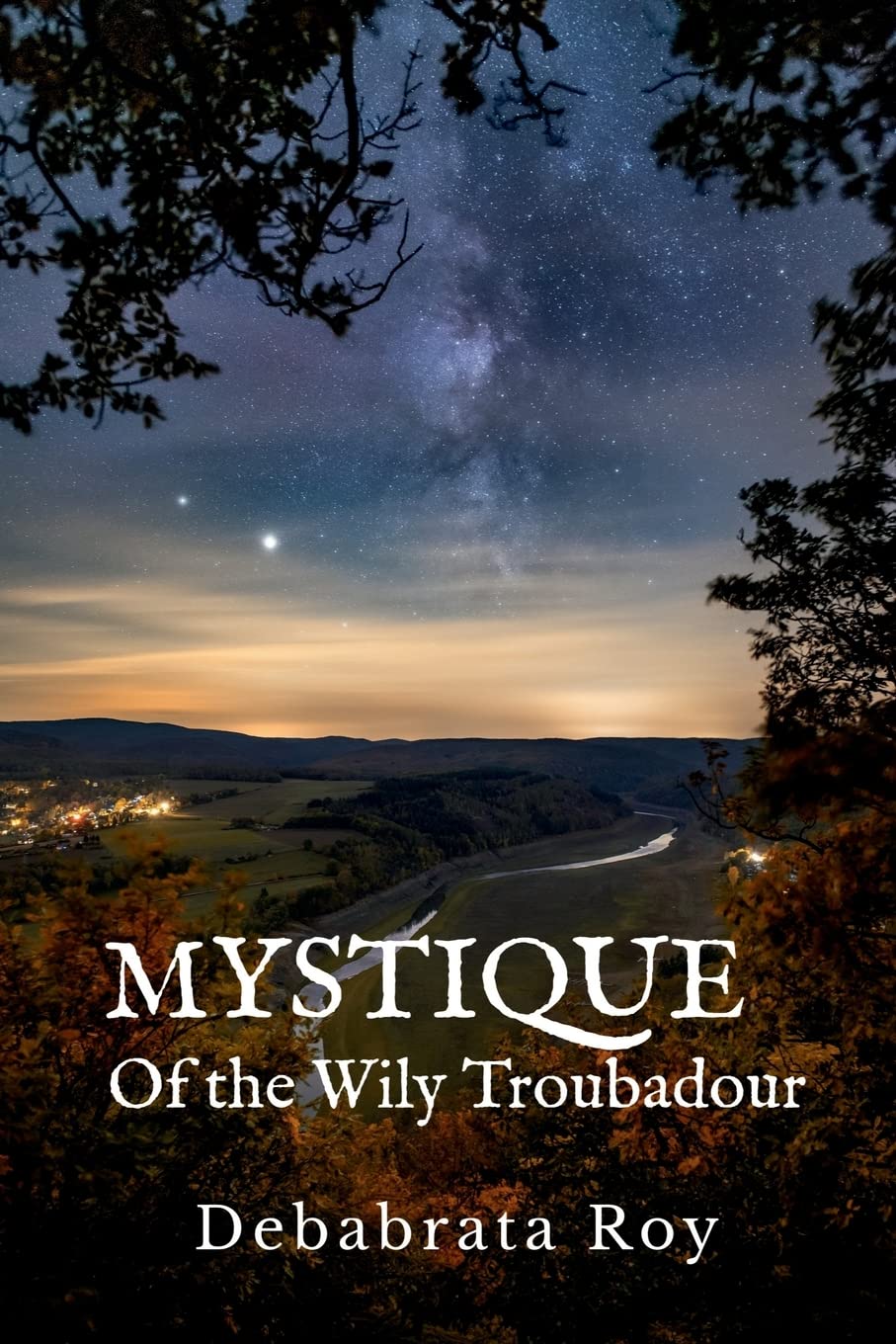 Mystique Of the Wily Troubadour : Metaphors of the Absurd