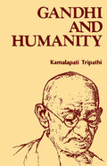 Gandhi And Humanity